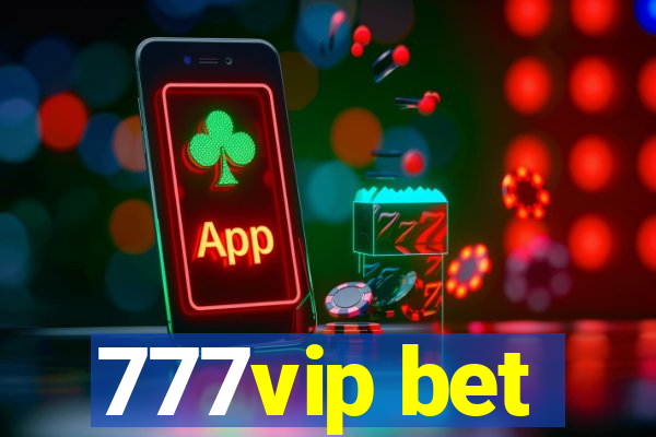 777vip bet